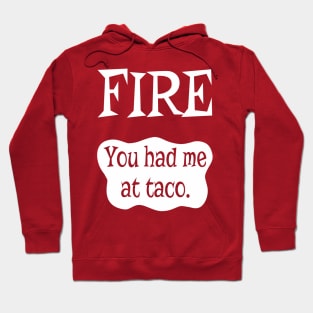 You Had Me at Taco Hoodie